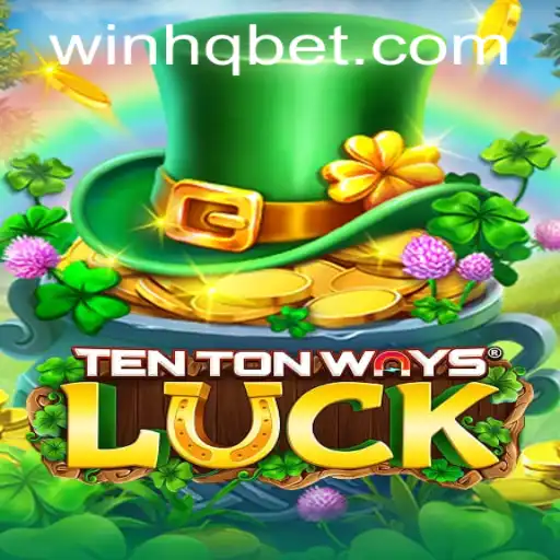 Discover the World of TenTonWaysLuck: A Comprehensive Guide with WINHQ Strategies